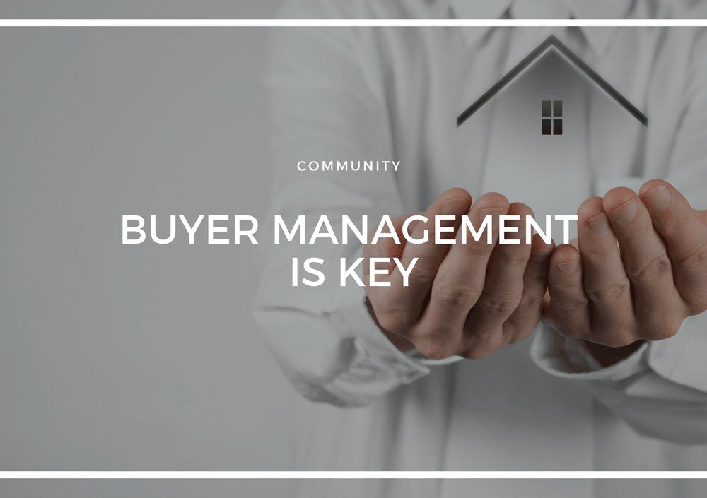 BUYER MANAGEMENT IS KEY